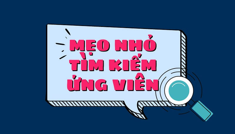 mẹo tìm ứng viên