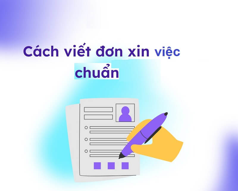 Cách viết đơn xin việc với bố cục chuẩn