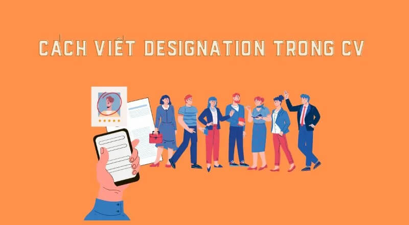 Cách viết designation thu hút