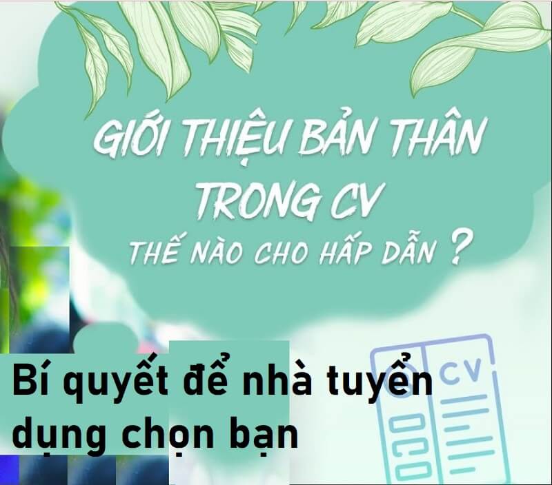 Cách viết giới thiệu bản thân thuyết phục, giúp CV lọt mắt xanh nhà tuyển dụng