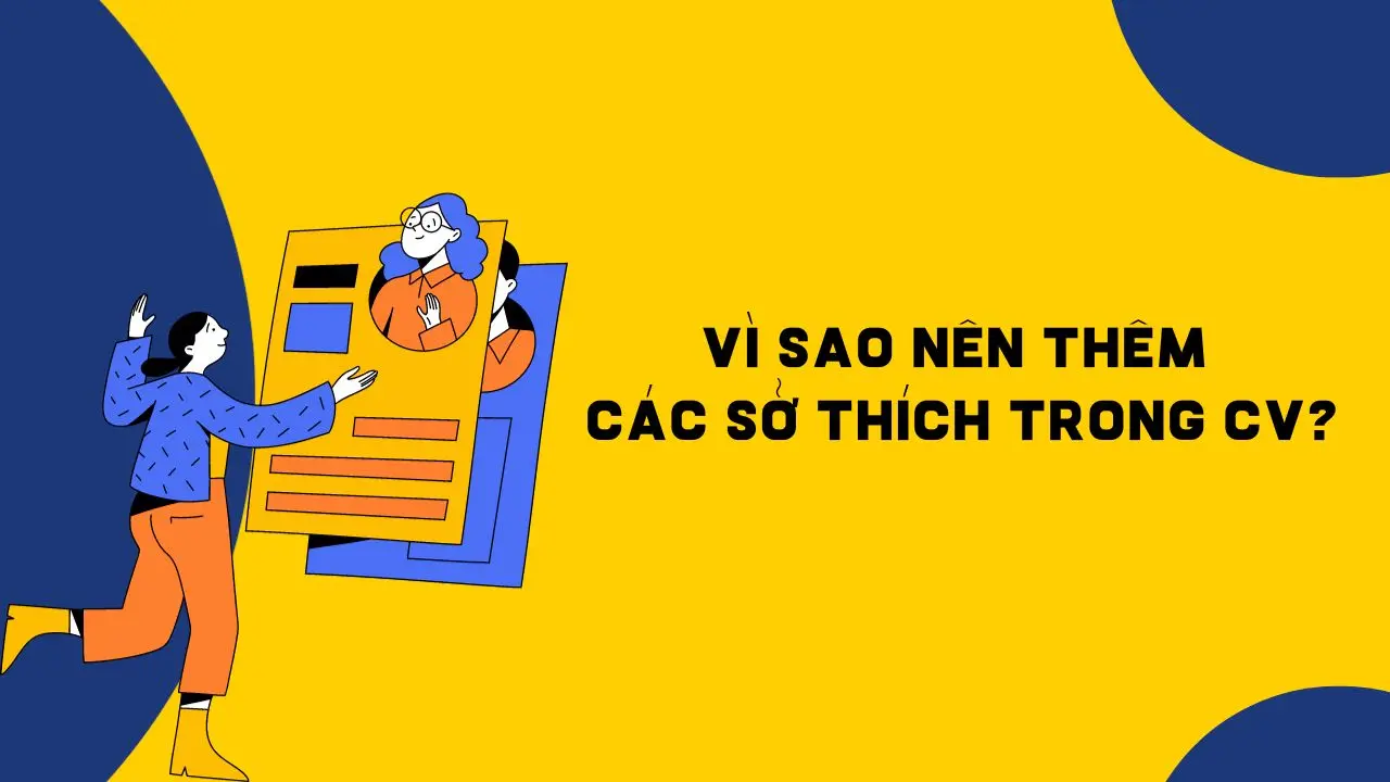 Lý do viết sở thích trong CV