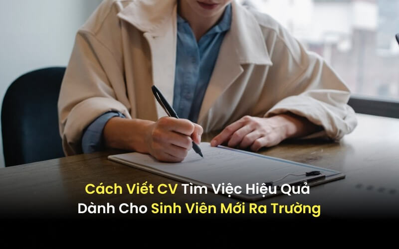 Hướng dẫn viết CV đơn giản cho sinh viên